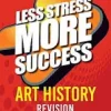Less Stress more success Art History